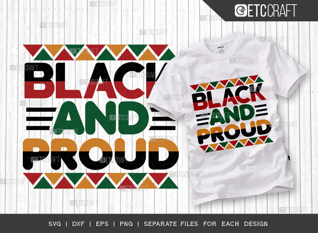 Black And Proud SVG Cut File, Black Woman Svg, Black Queen Svg, Afro Lady Svg, Black History Svg, African American Svg, Afro Man, Afro Quote, ETC T00324 SVG ETC Craft 