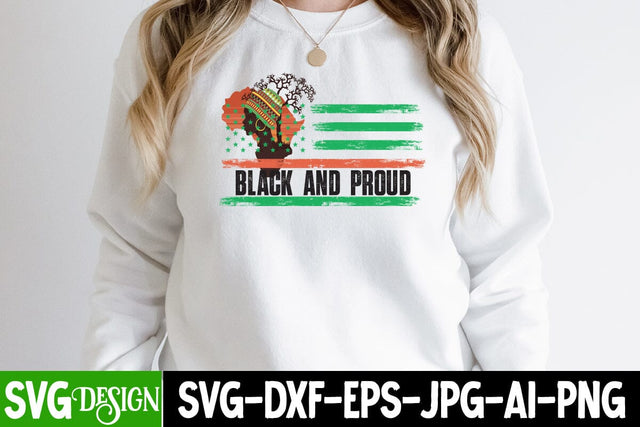 Black And Proud SVG Design, Black And Proud SVG Cut File,Juneteenth SVG Cut File, Juneteenth Sublimation Design, Juneteenth SVG Cut File, Juneteenth Sublimation Design, Black hIstory SVG Bundle , Black Woman SVG Design SVG BlackCatsMedia 