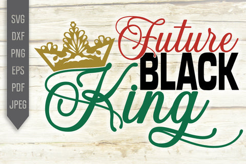 Black Baby Svg. Future Black King Svg, png, dxf, eps. African American. African Melanin Svg. BLM. Afro King Svg. Black Pride Svg. Black Kid SVG Mint And Beer Creations 