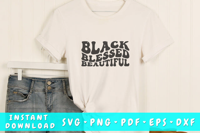 Black blessed beautiful SVG, Black woman quote SVG, Wavy text SVG, PNG, Black history month SVG SVG HappyDesignStudio 
