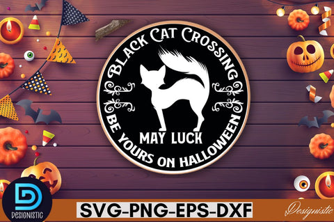 Black cat crossing may luck be yours on halloween SVG SVG DESIGNISTIC 
