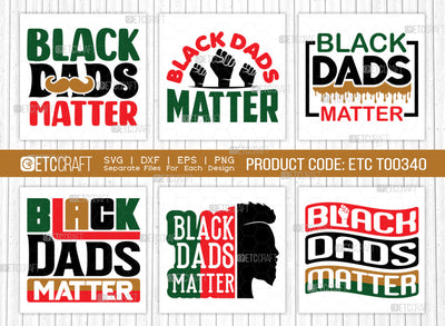 Black Dads Matter SVG Bundle, Black Man Svg, Black King Svg, Afro Dads Svg, Black History Svg, African American Svg, Afro Quote, ETC T00340 SVG ETC Craft 