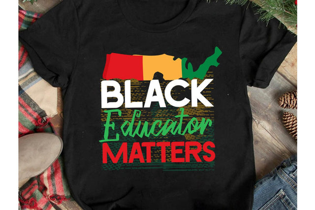 Black Educator Matter SVG Cut File, Black Educator Matter Sublimation Design, Juneteenth SVG Cut File, Juneteenth Sublimation Design, Black hIstory SVG Bundle , Black Woman SVG Design SVG BlackCatsMedia 
