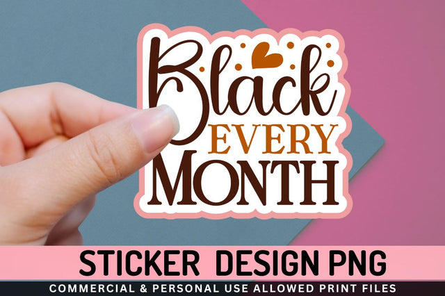 Black every month Sublimation PNG Sublimation Regulrcrative 