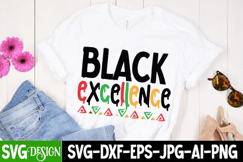 Black Excellece SVG Cut File, Black History Month T-Shirt Design, black lives matter t-shirt bundles,greatest black history month bundles SVG BlackCatsMedia 