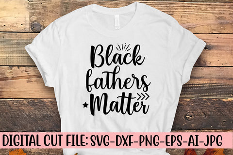 Black Fathers Matter SVG Cut File SVG Syaman 