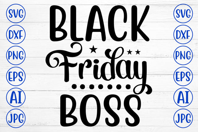 Black Friday Boss SVG Cut File SVG Syaman 