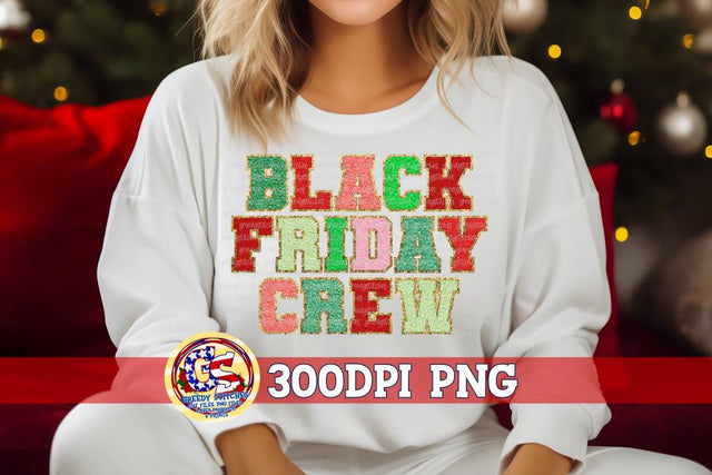 Black Friday Crew Chenille Letters PNG Sublimation Greedy Stitches 