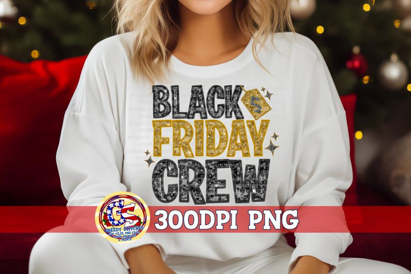 Black Friday Crew Faux Embroidery Sequins PNG Sublimation Greedy Stitches 
