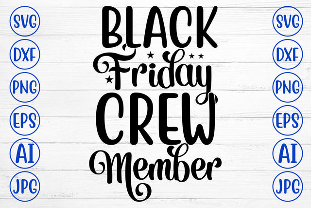 Black Friday Crew Member SVG Cut File SVG Syaman 