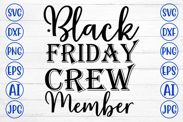 Black Friday Crew Member SVG Cut File SVG Syaman 