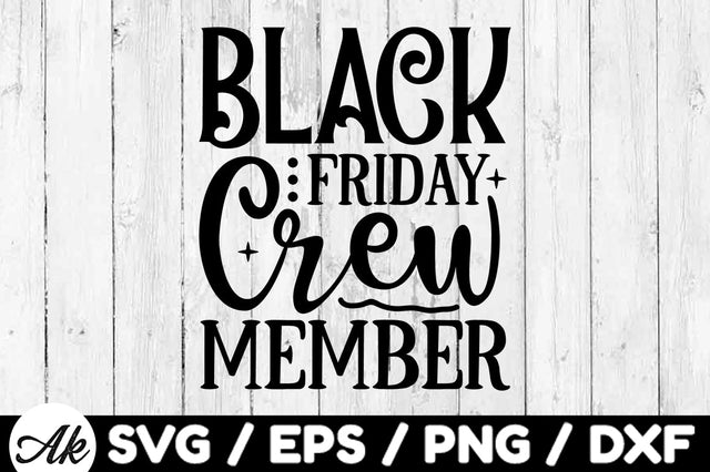 Black friday crew member SVG SVG akazaddesign 