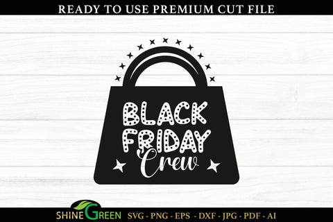 Black Friday Crew SVG Cut File SVG Shine Green Art 