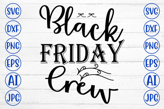 Black Friday Crew SVG Cut File SVG Syaman 