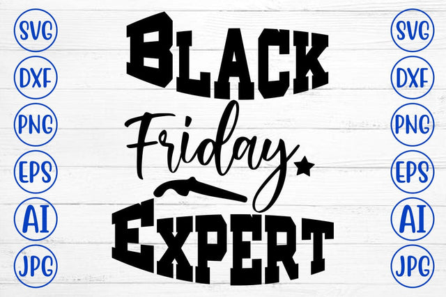 Black Friday Expert SVG Cut File SVG Syaman 