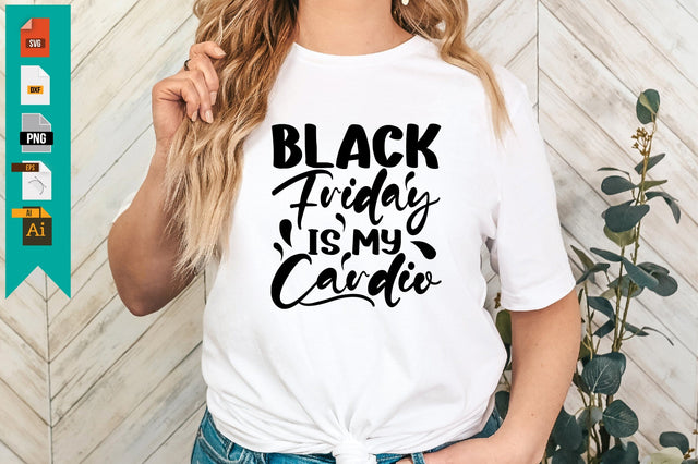 Black Friday is My Cardio SVG Craftlabsvg24 