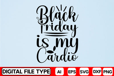 Black Friday Is My Cardio SVG CraftlabSvg29 