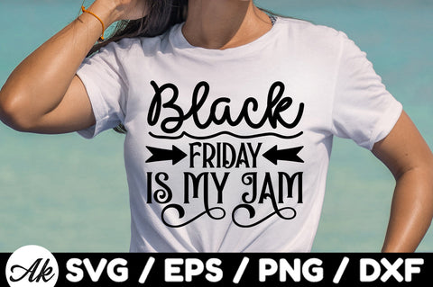 Black friday is my jam SVG SVG akazaddesign 