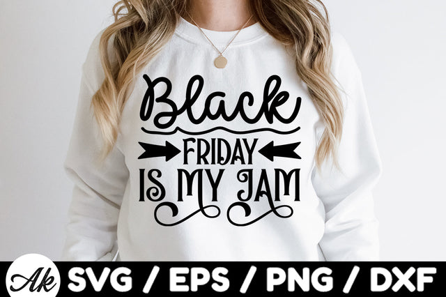 Black friday is my jam SVG SVG akazaddesign 