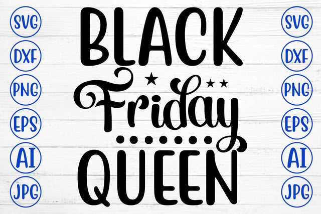 Black Friday Queen SVG Cut File SVG Syaman 