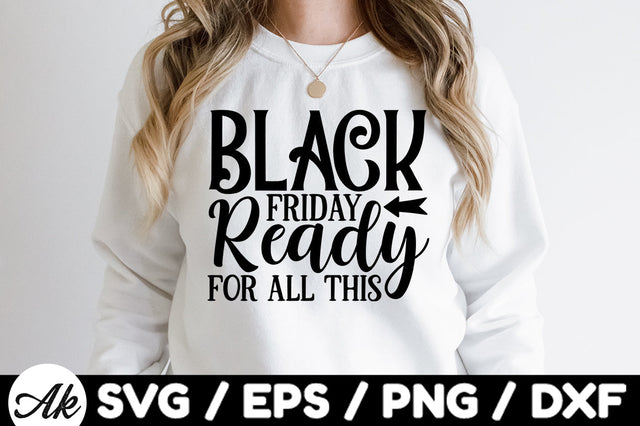 Black friday ready for all this SVG SVG akazaddesign 