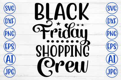 Black Friday Shopping Crew SVG Cut File SVG Syaman 
