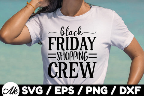 Black friday shopping crew SVG SVG akazaddesign 
