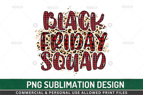 Black friday squad Sublimation Design Sublimation Regulrcrative 