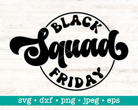 Black friday squad svg, Black friday svg, Thanksgiving svg, Black friday shirt svg, Black friday svg file, Thanksgiving svg file SVG MAKStudion 