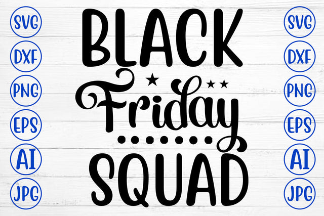Black Friday Squad SVG Cut File SVG Syaman 