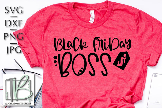 Black Friday SVG, Black Friday Boss SVG SVG TB Designs 