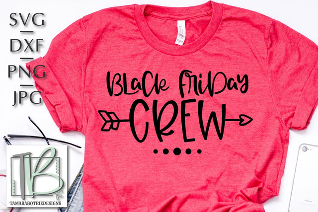 Black Friday SVG, Black Friday Crew SVG SVG TB Designs 