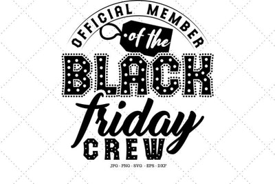Black Friday Svg, Black Friday, Shopping Shirts, Black Friday Crew, Black Friday Shirt, Black Friday Squad, Matching Shirts SVG SVG Digital Designer 
