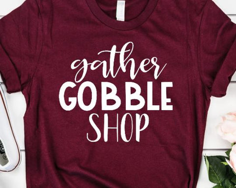 Black Friday SVG - Gather Gobble Shop SVG - Thanksgiving SVG SVG She Shed Craft Store 