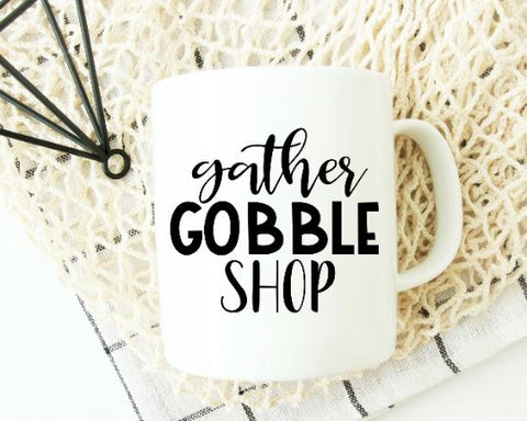 Black Friday SVG - Gather Gobble Shop SVG - Thanksgiving SVG SVG She Shed Craft Store 