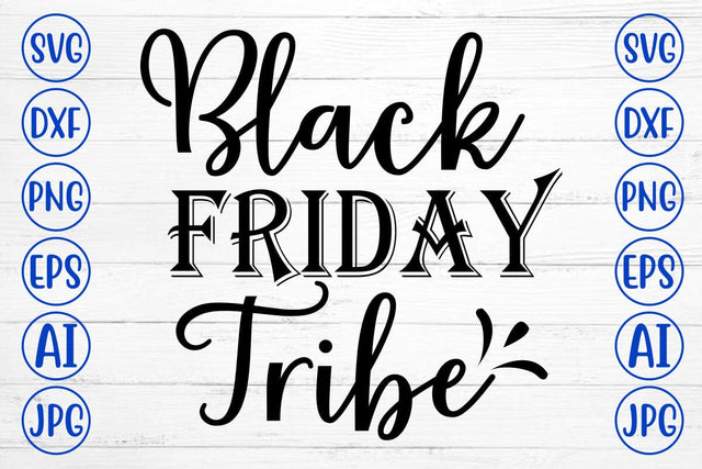 Black Friday Tribe SVG Cut File SVG Syaman 