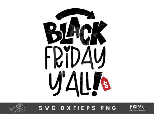 Black Friday Y'all! | Black Friday Cut File SVG TheBlackCatPrints 