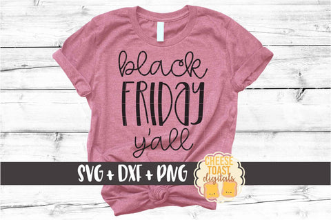 Black Friday Y'all - Christmas Shopping SVG PNG DXF Cut Files SVG Cheese Toast Digitals 