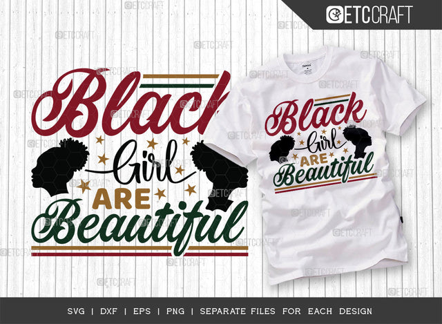Black Girl Are Beautiful SVG Cut File, Black Woman Svg, Black Queen Svg, Afro Lady Svg, Black History Svg, African American Svg, Beautiful Girl, Afro Quote, ETC T00329 SVG ETC Craft 