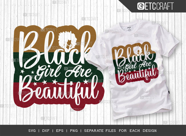 Black Girl Are Beautiful SVG Cut File, Black Woman Svg, Black Queen Svg, Afro Lady Svg, Black History Svg, African American Svg, Beautiful Girl, Afro Quote, ETC T00329 SVG ETC Craft 
