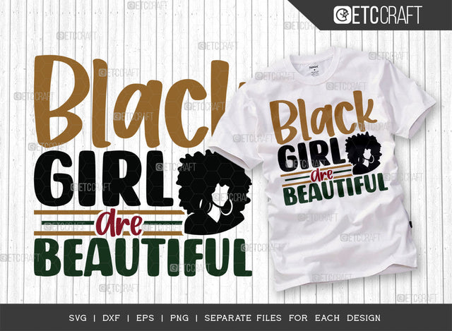 Black Girl Are Beautiful SVG Cut File, Black Woman Svg, Black Queen Svg, Afro Lady Svg, Black History Svg, African American Svg, Beautiful Girl, Afro Quote, ETC T00329 SVG ETC Craft 