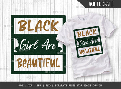 Black Girl Are Beautiful SVG Cut File, Black Woman Svg, Black Queen Svg, Afro Lady Svg, Black History Svg, African American Svg, Beautiful Girl, Afro Quote, ETC T00329 SVG ETC Craft 