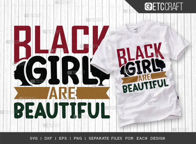 Black Girl Are Beautiful SVG Cut File, Black Woman Svg, Black Queen Svg, Afro Lady Svg, Black History Svg, African American Svg, Beautiful Girl, Afro Quote, ETC T00329 SVG ETC Craft 