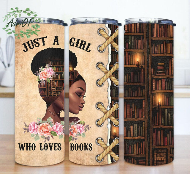 Black Girl Book 20oz Skinny Tumbler, Just a Girl Who Loves Books Design Png, Book Quotes Tumbler Png, Book Lover Gift, Instant Download Sublimation AdriOP 