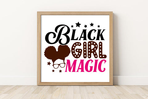 Black Girl Magic | Black History SVG Cut file SVG zoellartz 