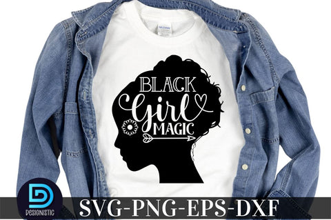 Black girl magic, Black Woman SVG SVG DESIGNISTIC 