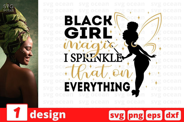 Black girl magic I sprinkle that on everything SVG Cut File SVG SvgOcean 