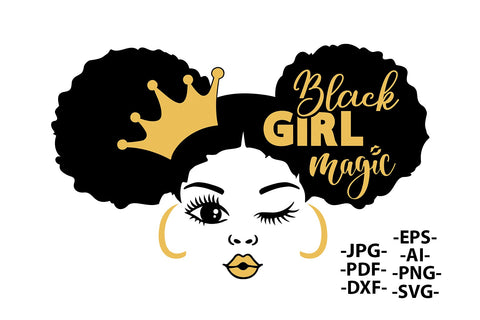 Black Girl Magic Svg, Black Queen Svg, Black Girl Svg, Princess Svg, Black Woman, Melanin Queen, Afro Girl Svg, Afro Woman Svg, Svg Cut File SVG 1uniqueminute 