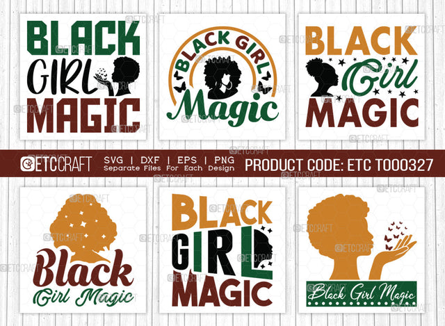 Black Girl Magic SVG Bundle, Black Woman Svg, Black Queen Svg, Afro Lady Svg, Black History Svg, African American Svg, Afro Man, Afro Quote, ETC T00327 SVG ETC Craft 