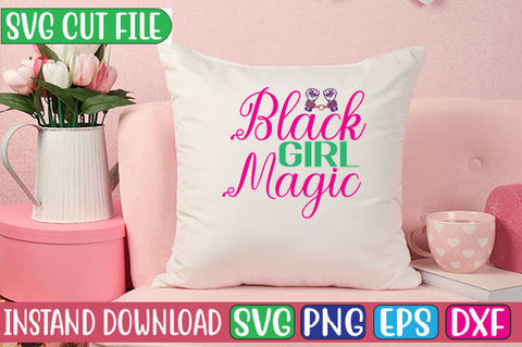 Black Girl Magic SVG Cut File SVG Studio Innate 